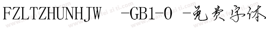 FZLTZHUNHJW -GB1-0字体转换